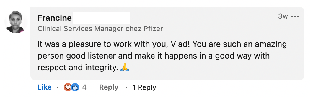 Screenshot of a LinkedIn message from Francine, Clinical Services Manager at Pfizer, praising Vlad for being a good listener and conducting work with respect and integrity.