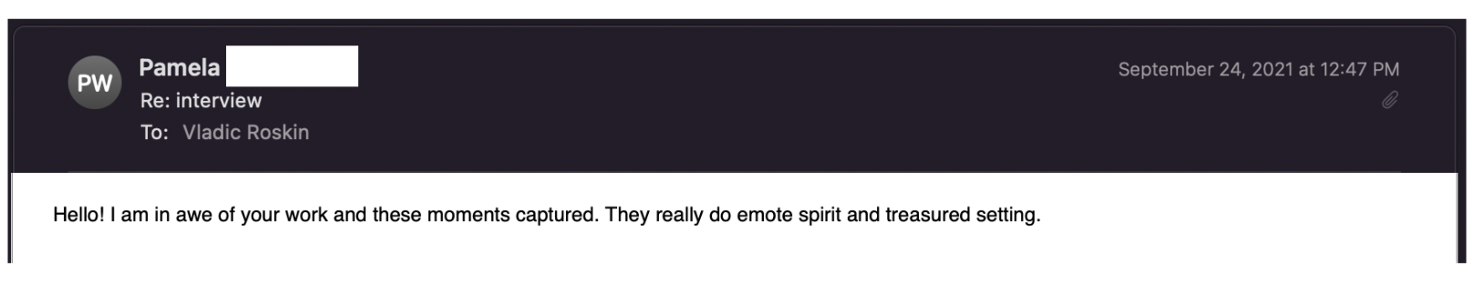 Screenshot of an email from Pamela to Vladic Roskin, dated September 24, 2021, at 12:47 PM, expressing awe at Vladic's work and capturing emotional moments.