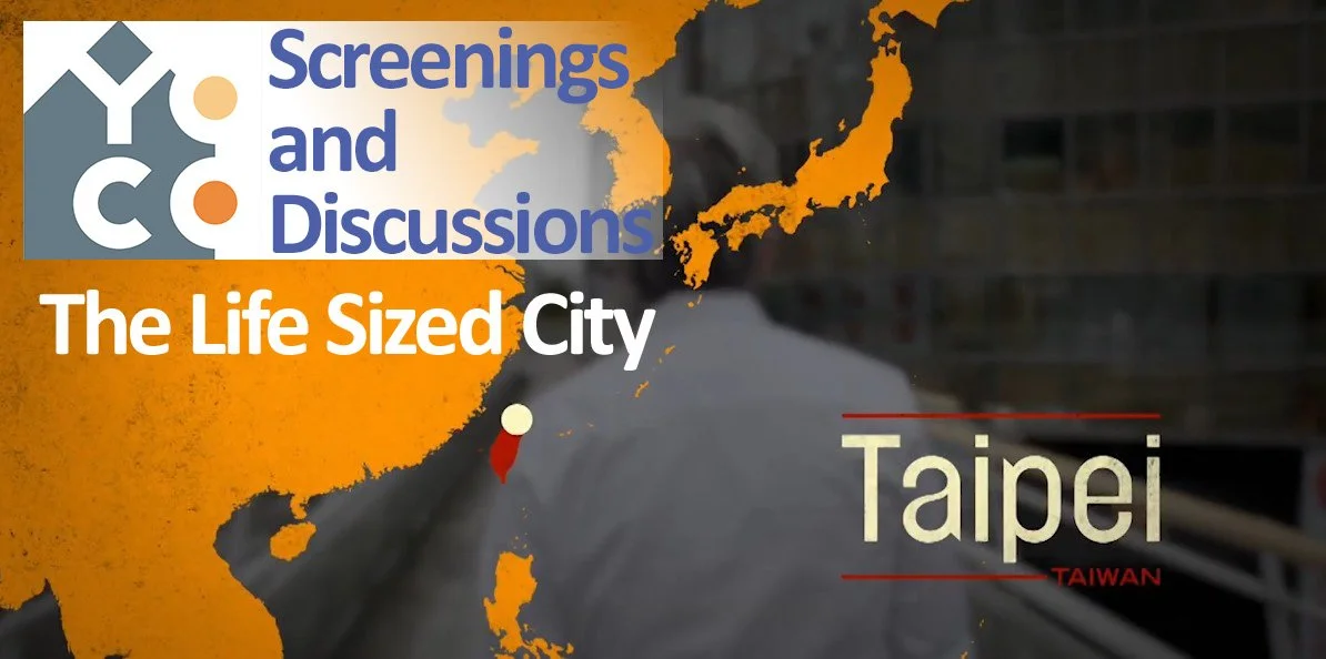 The Life-Sized City - Taipei, Taiwan