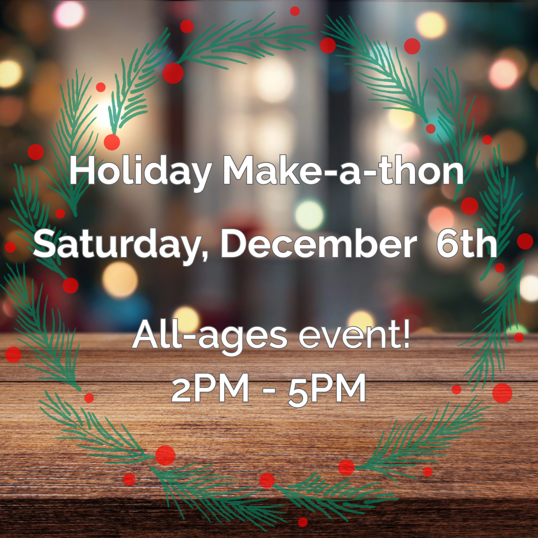 Holiday Make-a-thon