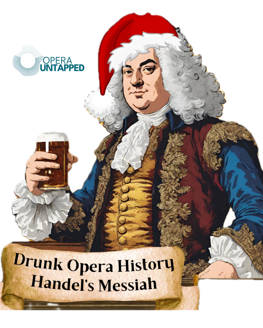 Drunk Opera History Handel’s Messiah