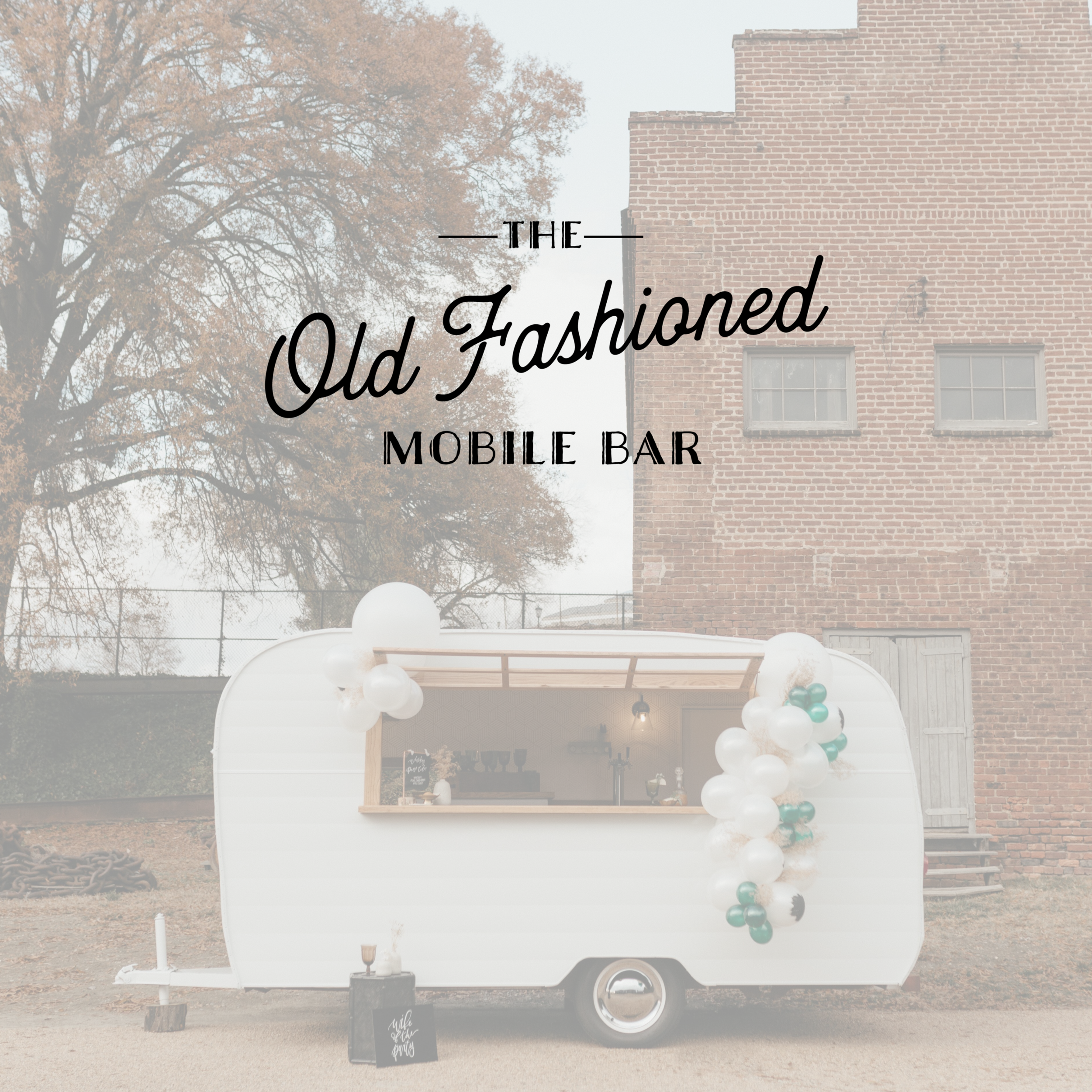 Charlotte's Premier Mobile Bar - The Old Fashioned Mobile Bar