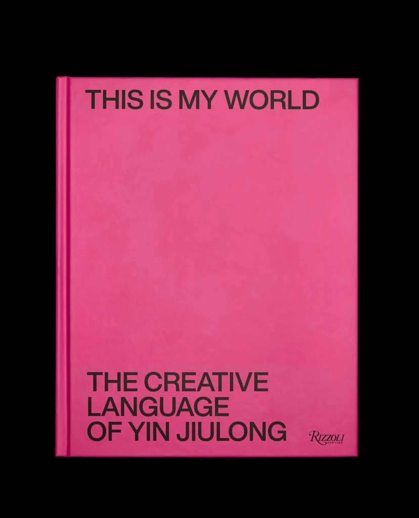 "This Is My World: The Creative Universe of Yin Jiulong" – Copy editor (editorial team).
Published by Rizzoli International Publications (2025)