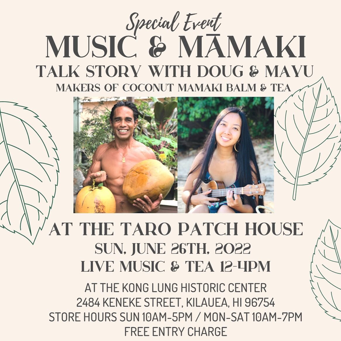 Our next Music &amp; Māmaki Event will be at our favorite Kīlauea shop @thetaropatchhouse once again😊 Come join us to talk story about mamaki, sip on some tea, sample our balms, and relax to some chill live music by yours truly🎹

Sunday, June 26th,