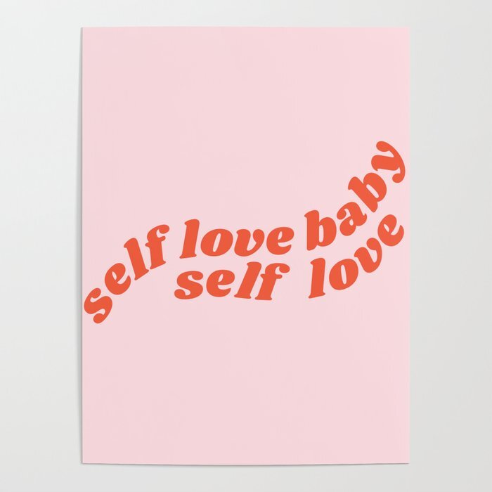 self-love-baby-self-love-posters.jpg