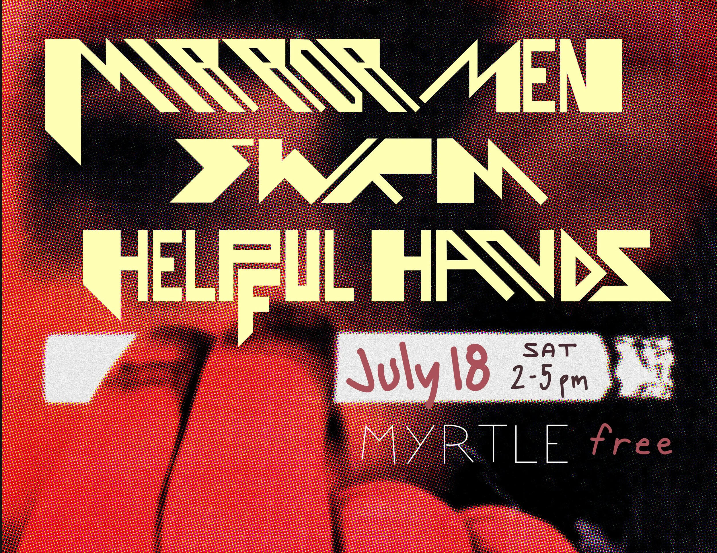 Dark Matinee with Mirror Men / Helpful Hands / SWRM