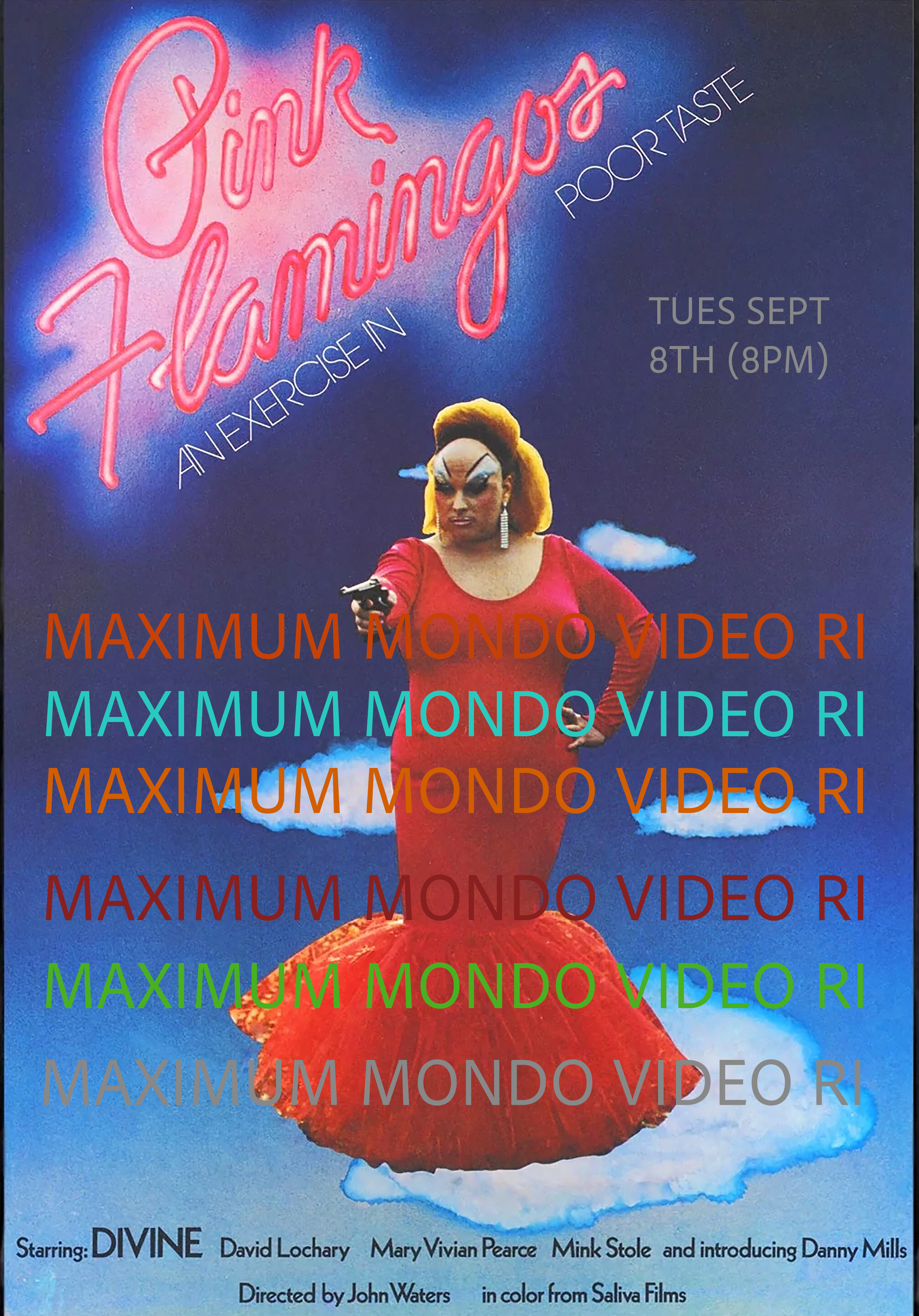 Maximum Mondo Video RI presents Pink Flamingos