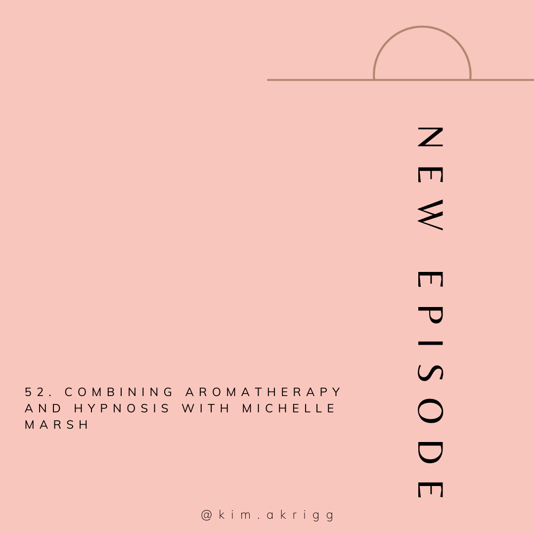 52. Combining Aromatherapy and Hypnosis with Michelle Marsh