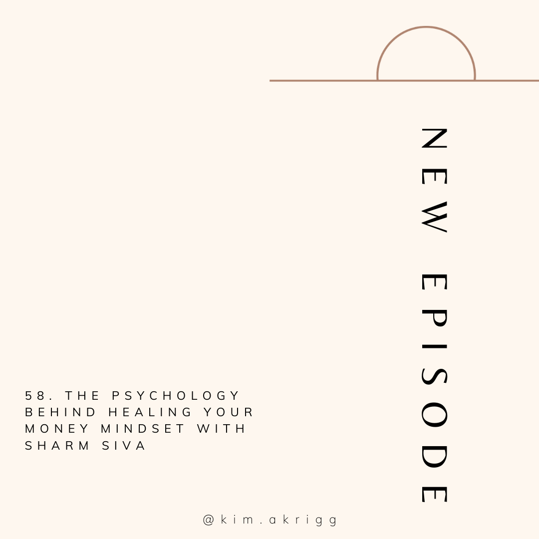 58. The Psychology Behind Healing Your Money Mindset with Sharm Siva