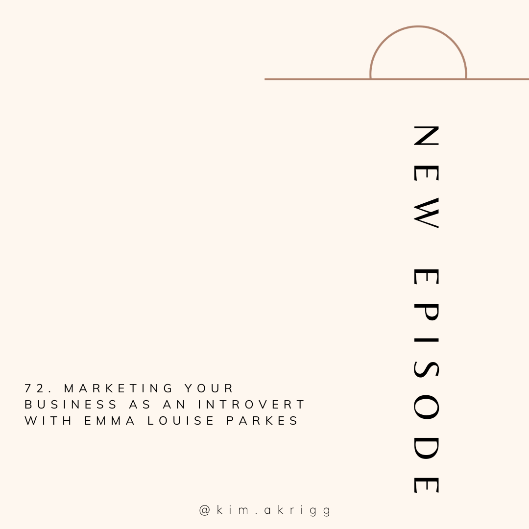72. Marketing Your Business as an Introvert with Emma Louise Parkes