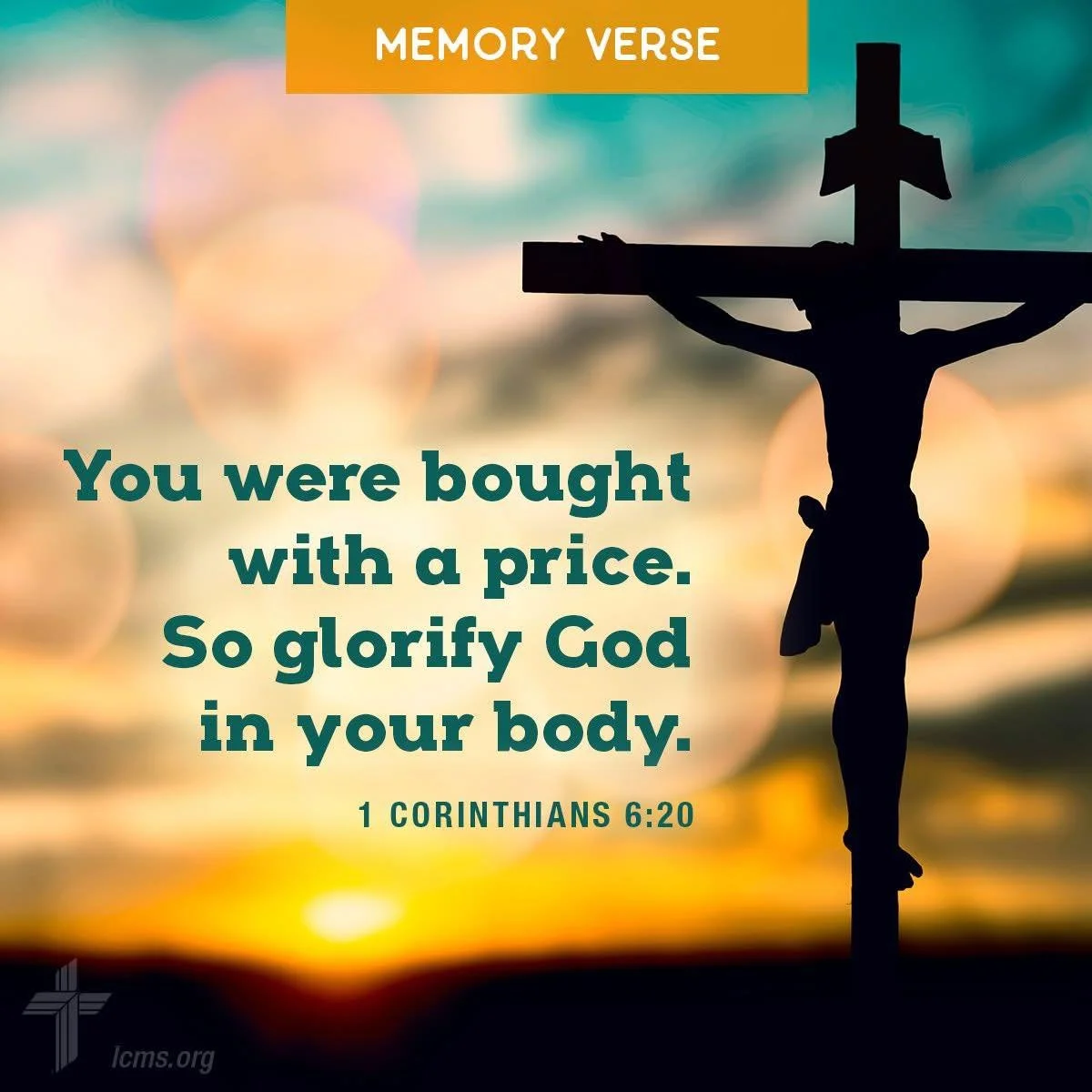 We invite you to memorize 1 Corinthians 6:20 with us this week.

Memorizing Scripture is a valuable practice for Christians, even in a digital age. Join us each week as we hide God's Word in our hearts.

Learn more at lcms.org/memoryverse.