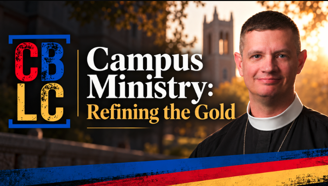 Campus Ministry: Refining the Gold