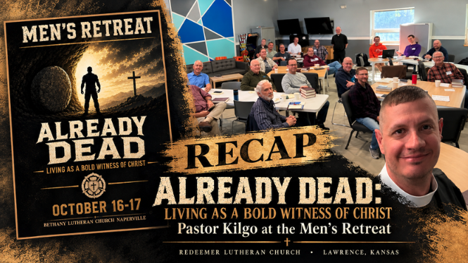Lutheran Men’s Retreat Encouragement