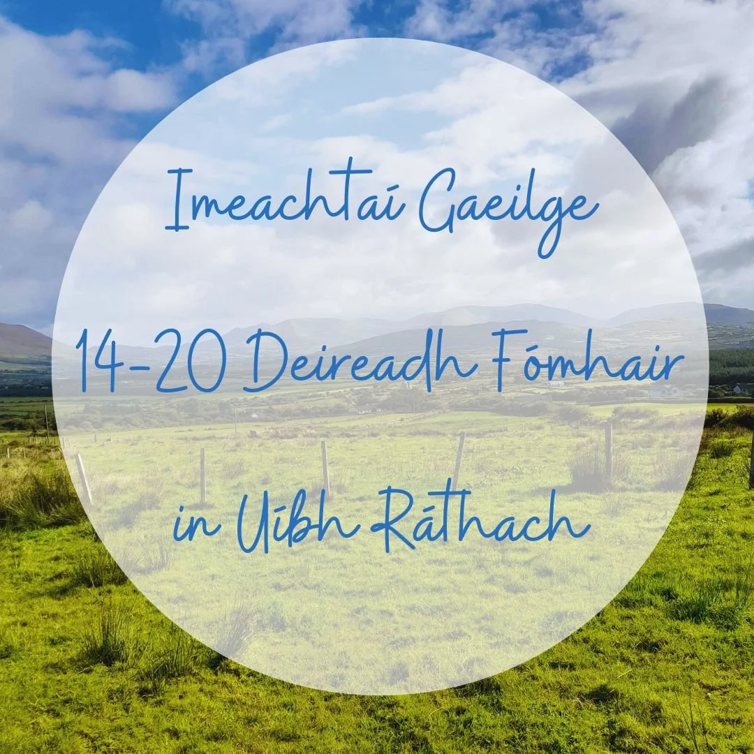 Imeachtaí Gaeilge 14-20 Deireadh Fómhair in Uíbh Ráthach