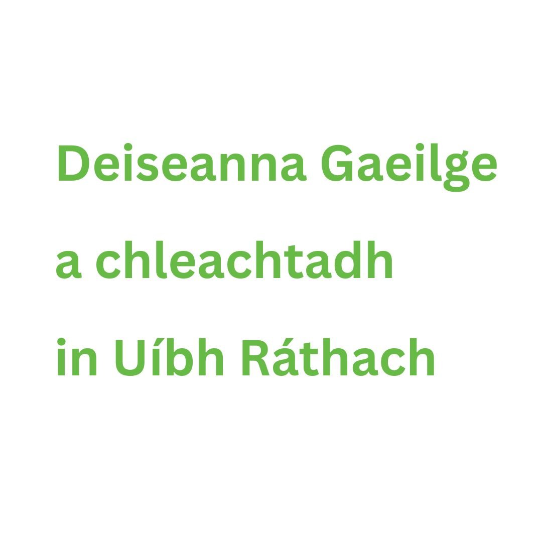 Deiseanna Gaeilge a chleachtadh in Uíbh Ráthach