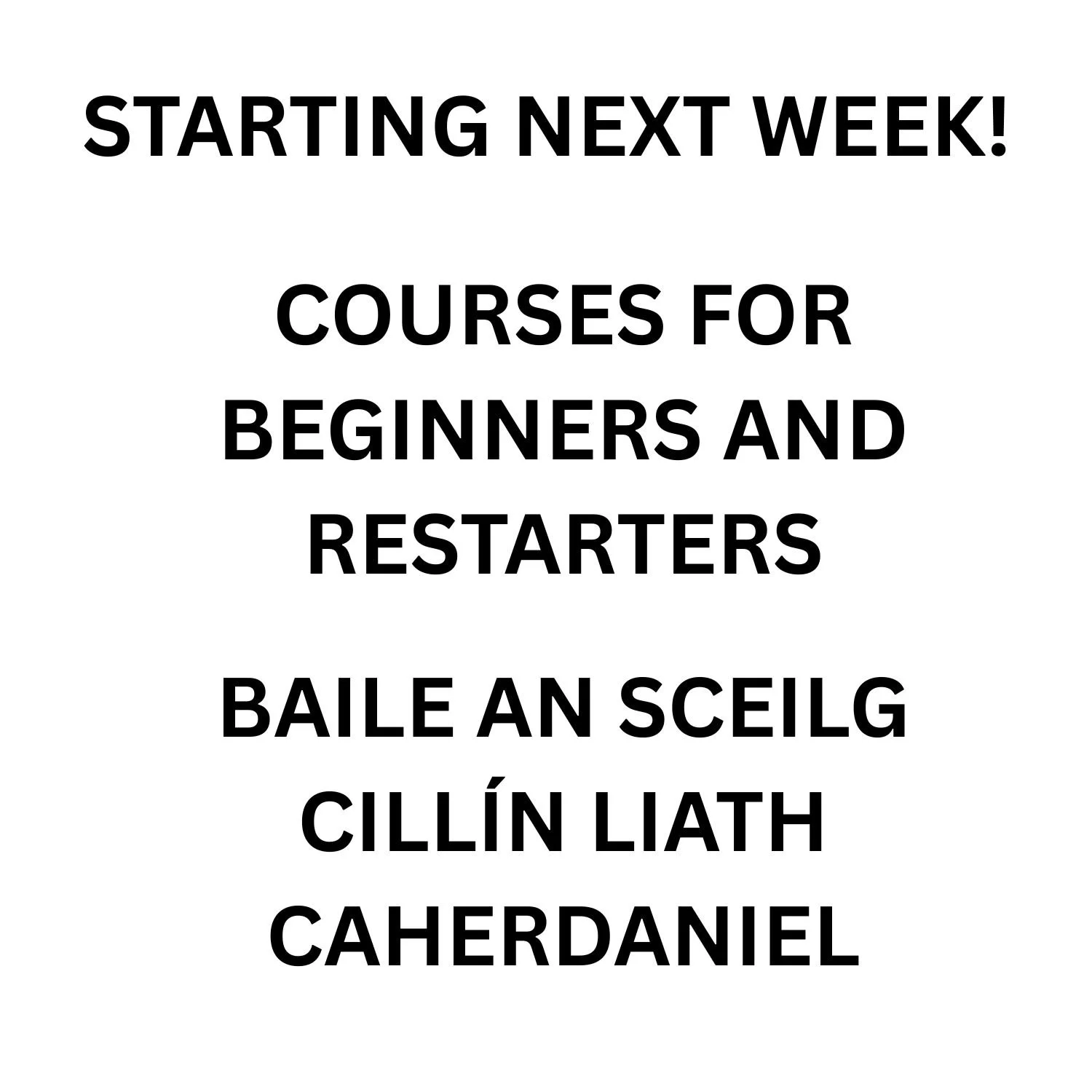 COURSES FOR BEGINNERS AND RESTARTERS STARTING NEXT WEEK!