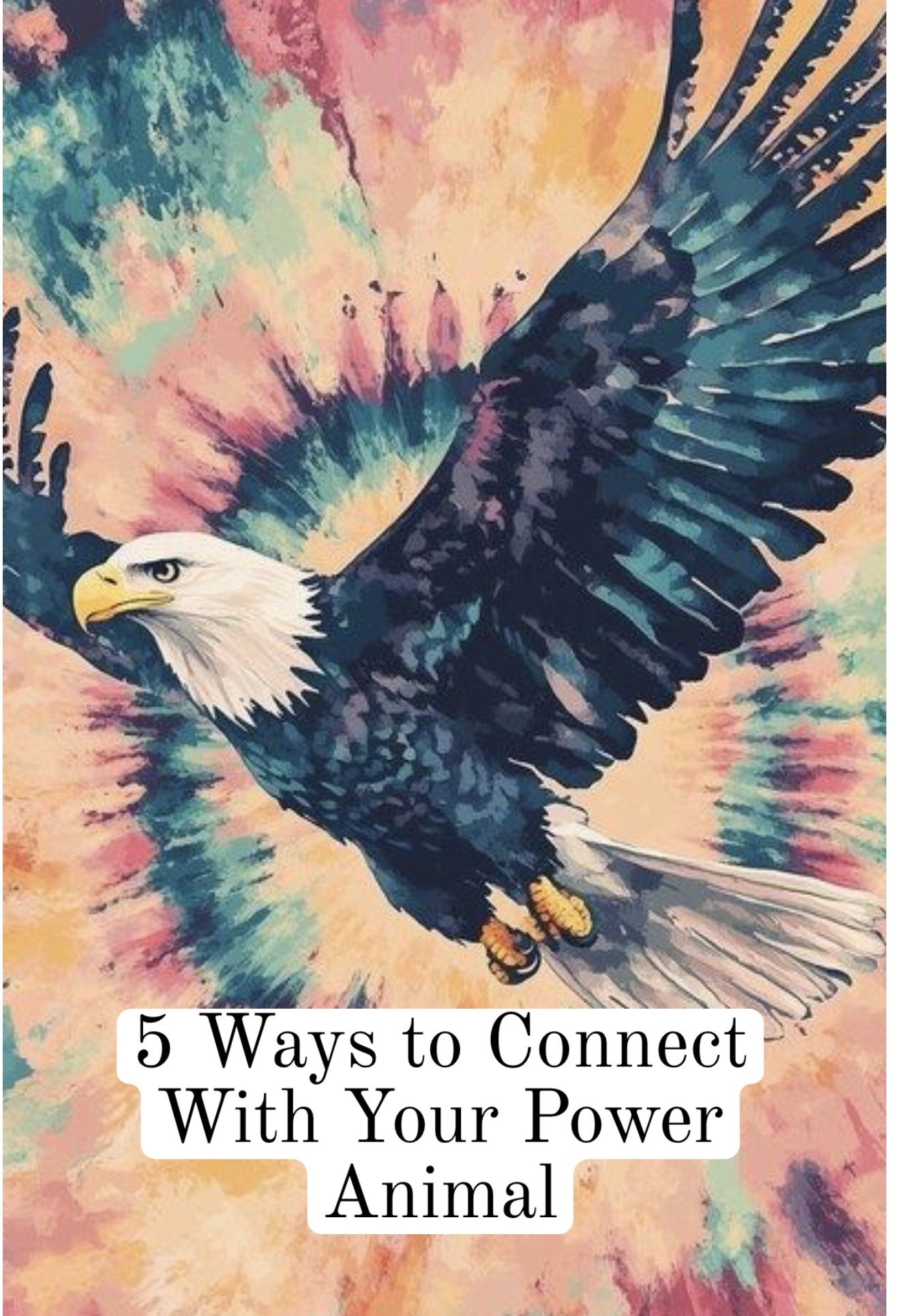 5 Ways to Connect With Your Power Animal