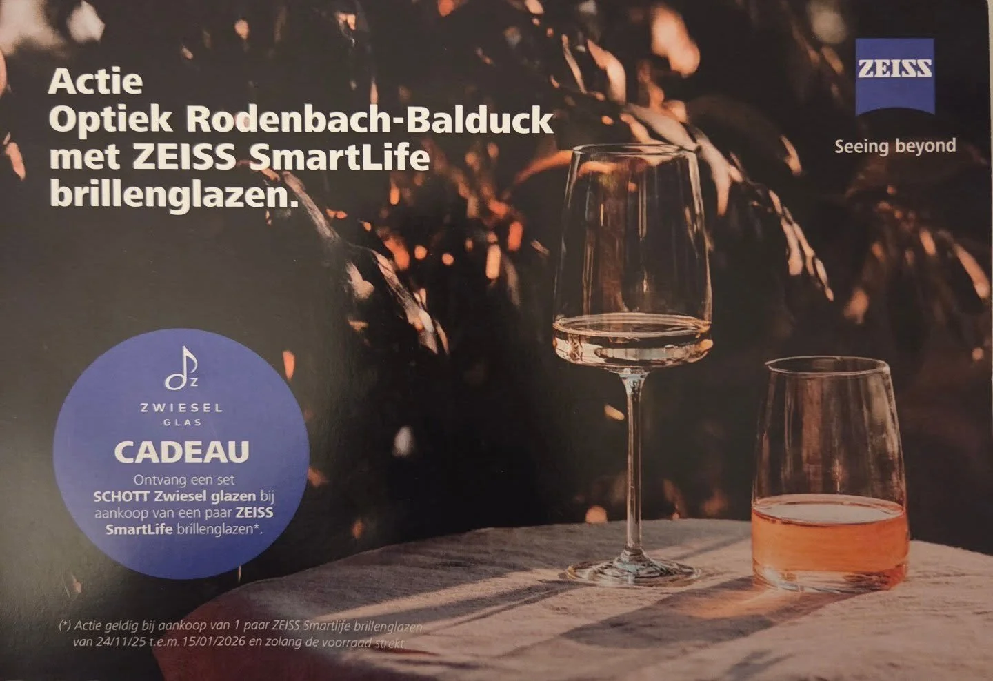 Bij aankoop van 1 paar Zeiss SmartLife brilleglazen, ontvangt u een set SCHOTT Zwiesel glazen.🥂

Als dat niet een leuk Sinterklaas en/of Kerst geschenk is. 🎁

*Voorwaarden in de winkel