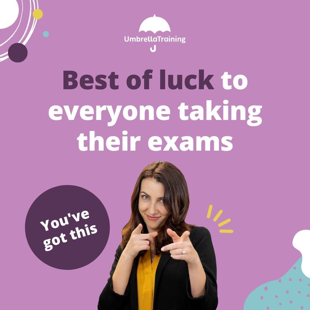 Everyone at Umbrella Training wishes those of you getting ready to take your A Level exams the best of luck. 

We know that this can be a stressful time, but remember that you have worked hard and all you can do is your very best.

And most important