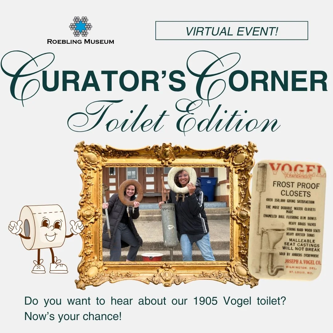 No, this is NOT a late April Fool's Day post! 

Our next Zoom event may go down in history as the silliest virtual event in the Museum's history. This month's Curator's Corner on April 28th (6:30-7:30 PM) will be a "Toilet Talk" about our n