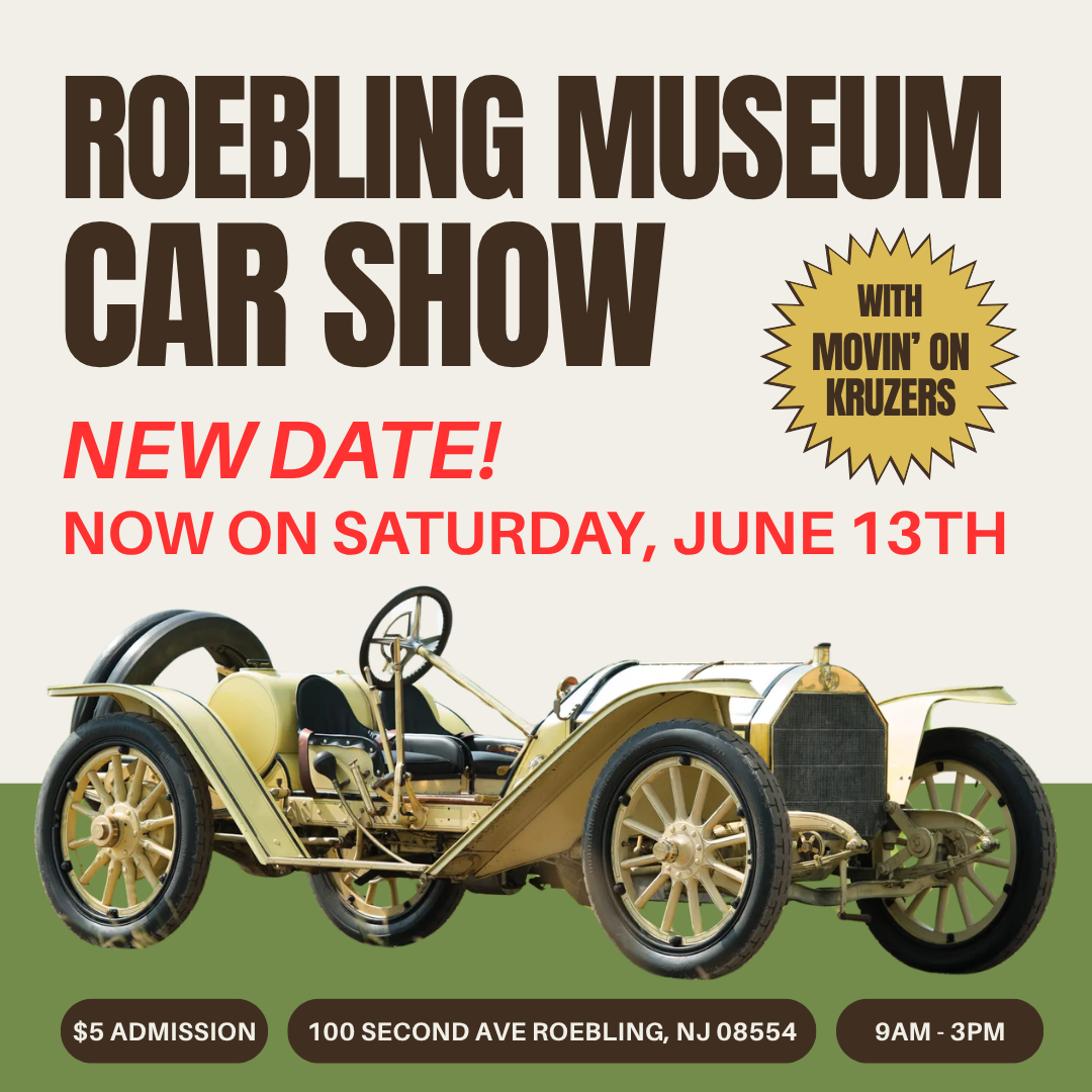 NEW DATE: Roebling Museum Car Show 2026!