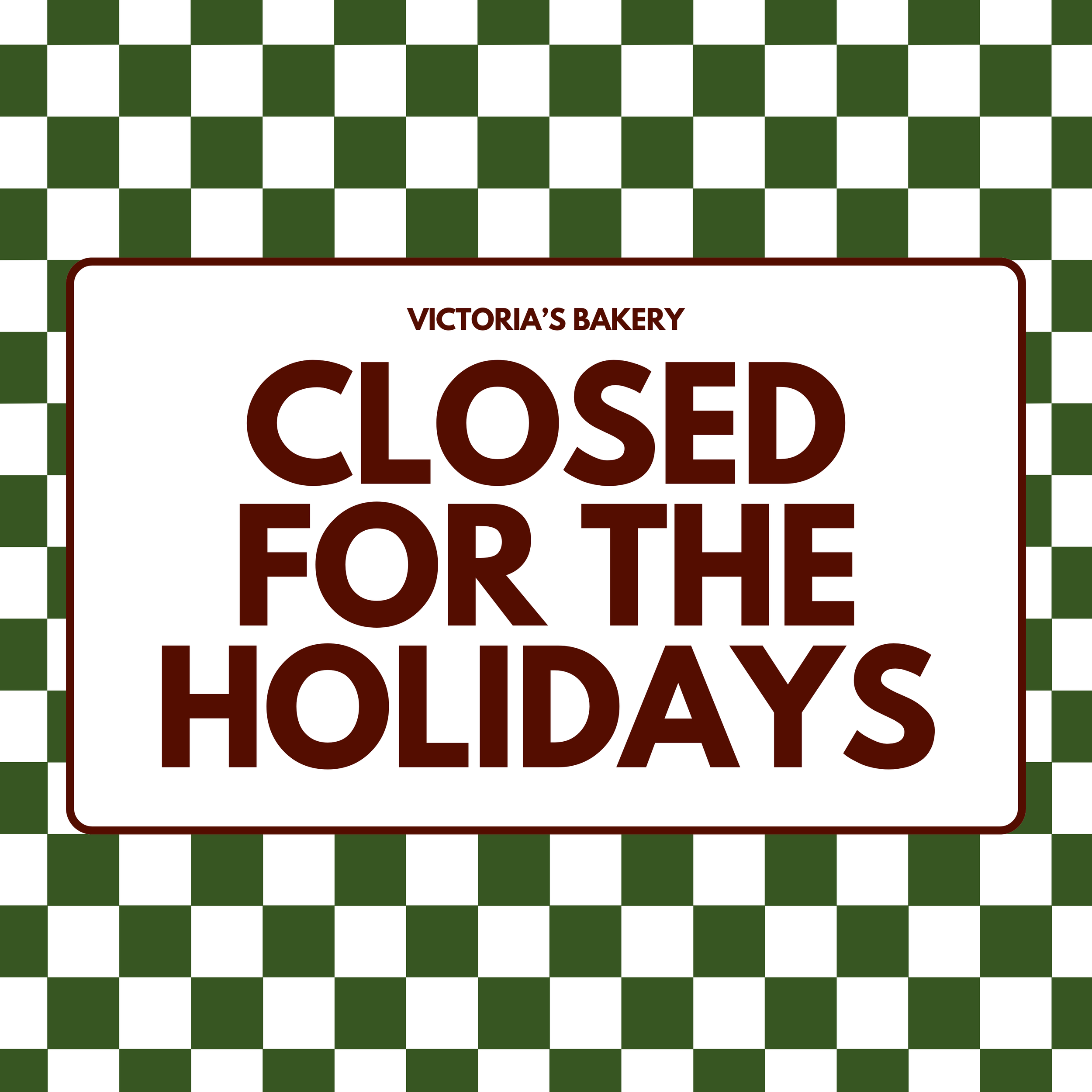 CLOSED FOR HOLIDAYS
