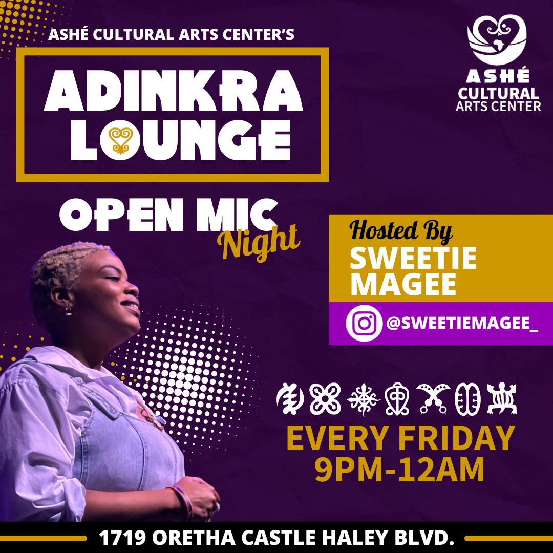 ASHÉ’S OPEN MIC NIGHT AT THE ADINKRA LOUNGE