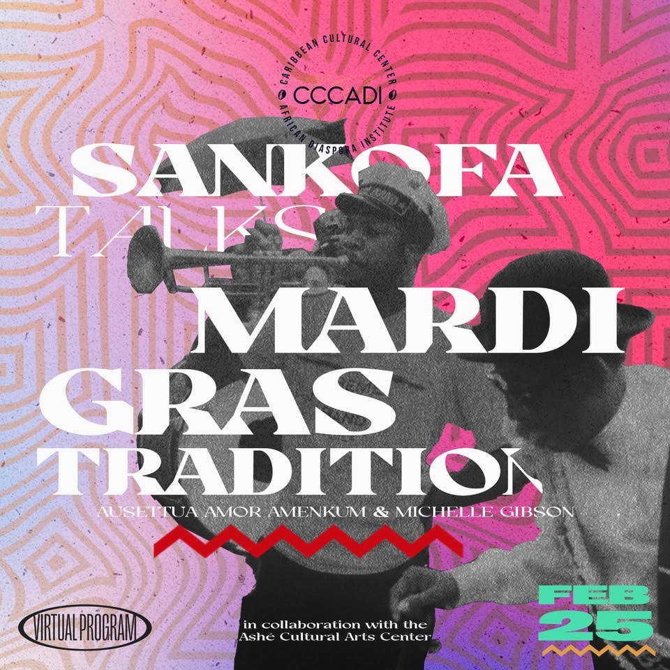 SANKOFA TALKS: MARDI GRAS TRADITIONS with CCCADI — Ashé Cultural