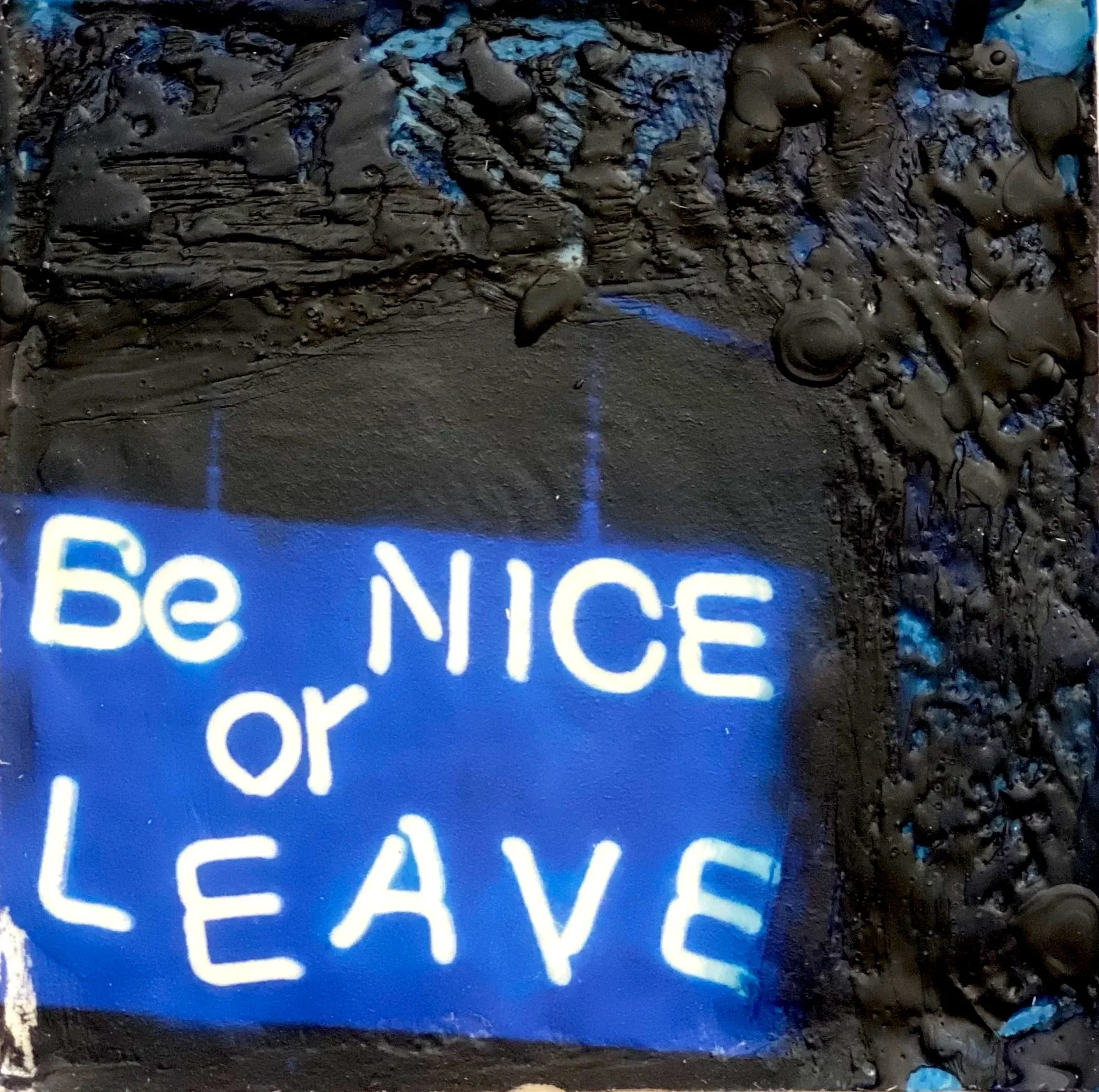 BE+NICE+OR+LEAVE_IMG_5408.jpg