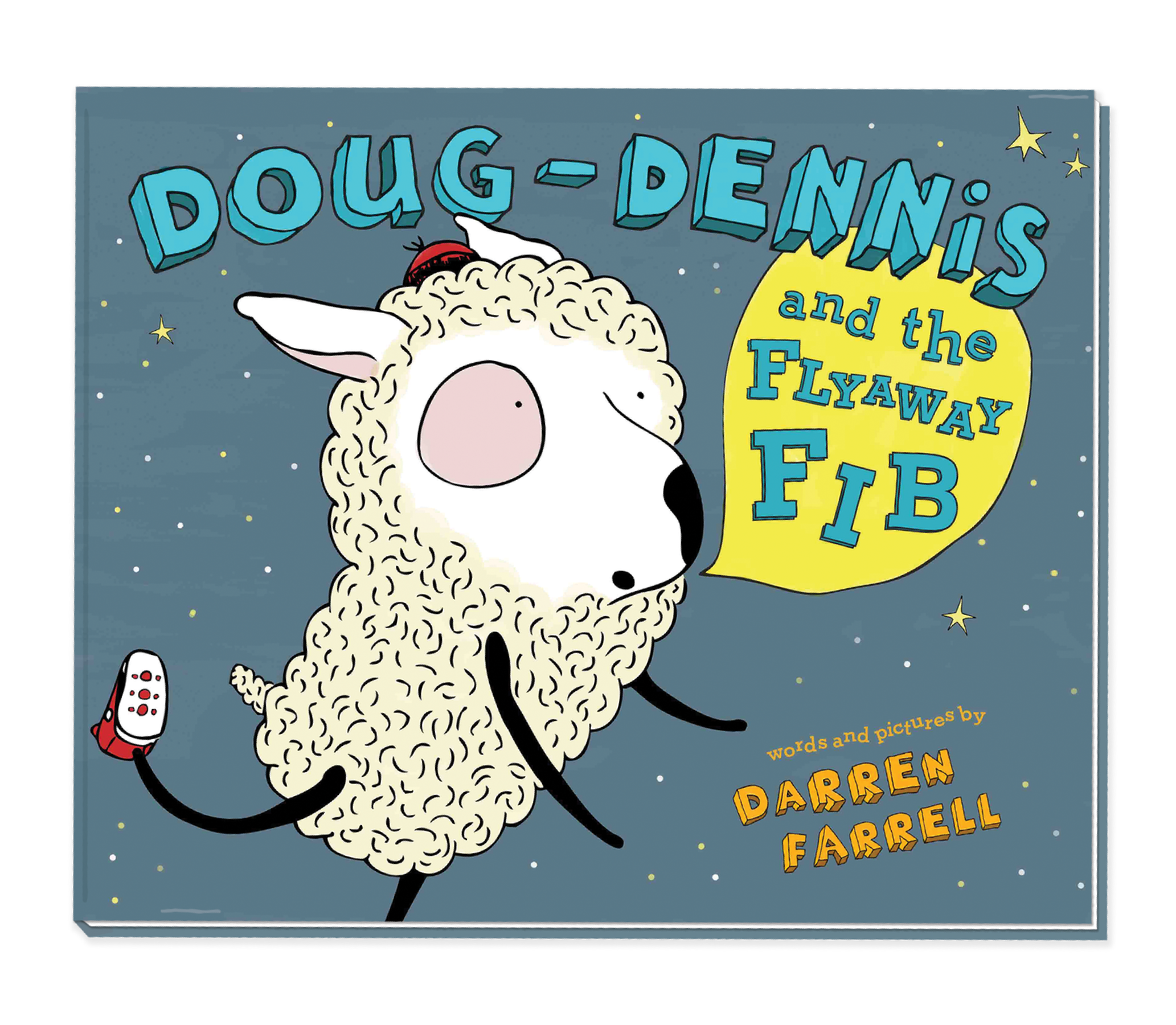 The cover of the children's book, Doug-Dennis and the Flyaway Fib, written and illustrated by Darren Farrell. This cover features a sheep floating in outer space.