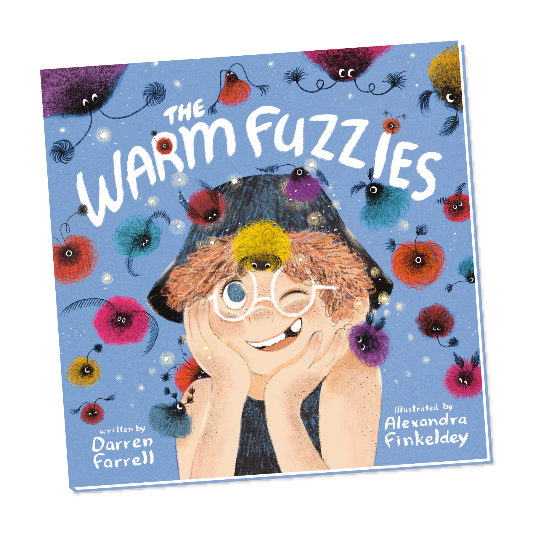 The cover of the children's book, The Warm Fuzzies, written by Darren Farrell and illustrated by Alexandra Finkeldey. This cover features a girl, smiling, covered in colorful, warm fuzzy puffs.