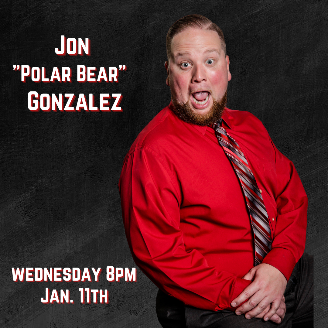 Jon "Polar Bear" Gonzalez - January 11th  8pm (doors at 7pm)