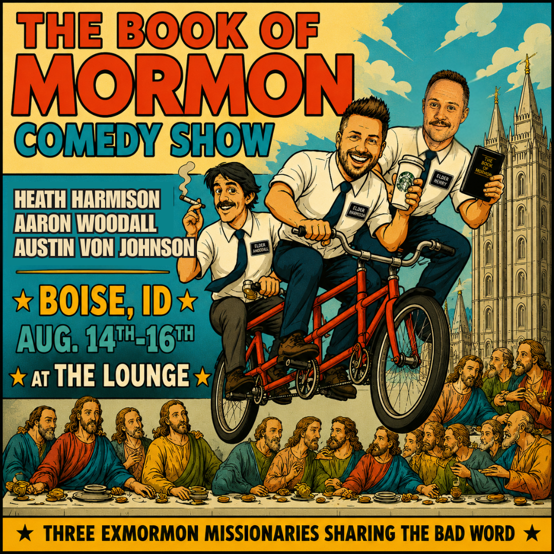 The Book of Mormon Comedy Show - August 14th-16th - 7pm (doors 6)