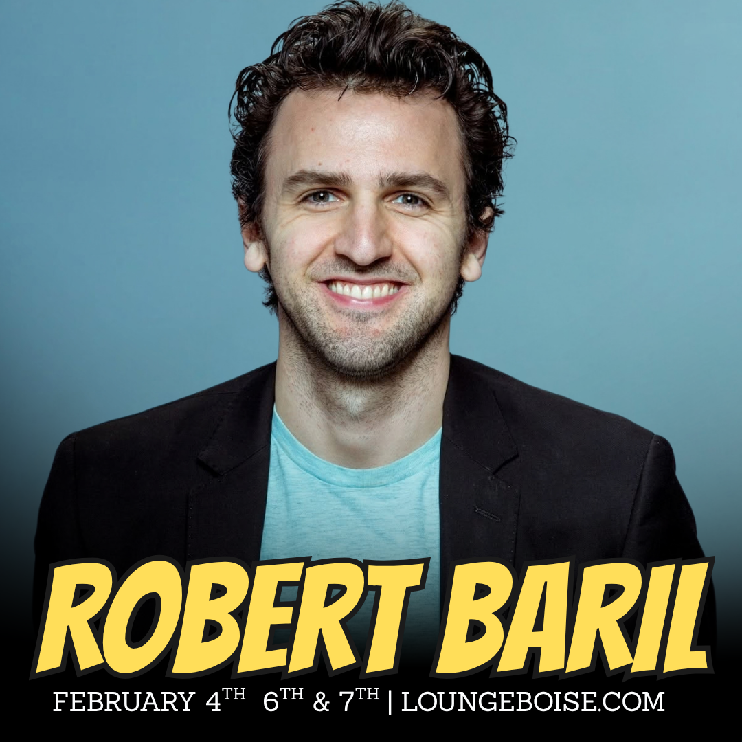 Robert Baril - Feb 4, 6 & 7 - 7pm (doors 6)