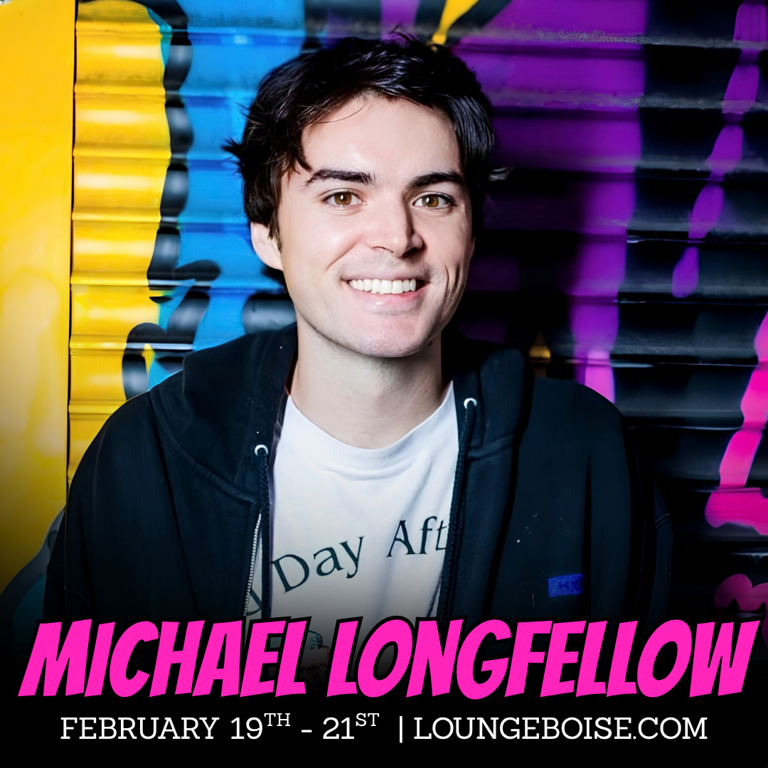 Michael Longfellow - Feb 19-21 - 7pm (doors 6) & 9:15pm (doors 8:45)