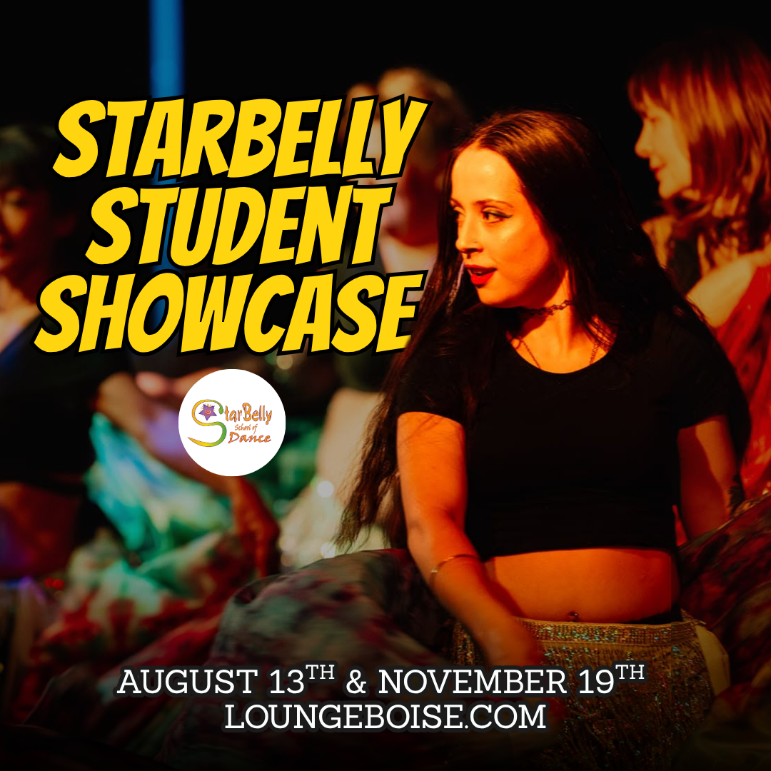 Starbelly Student Showcase - Aug 13 & Nov 19 - 7pm (doors 6)