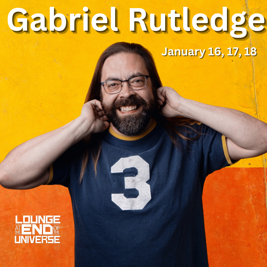 Gabriel Rutledge - January 16, 17, 18 (Saturday at 4pm )