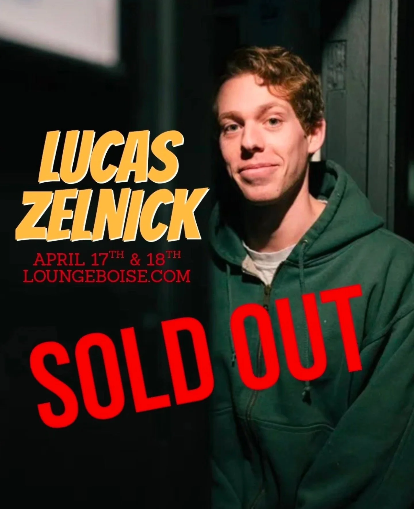 Lucas Zelnick - April 17 & 18 - 7pm & 9pm