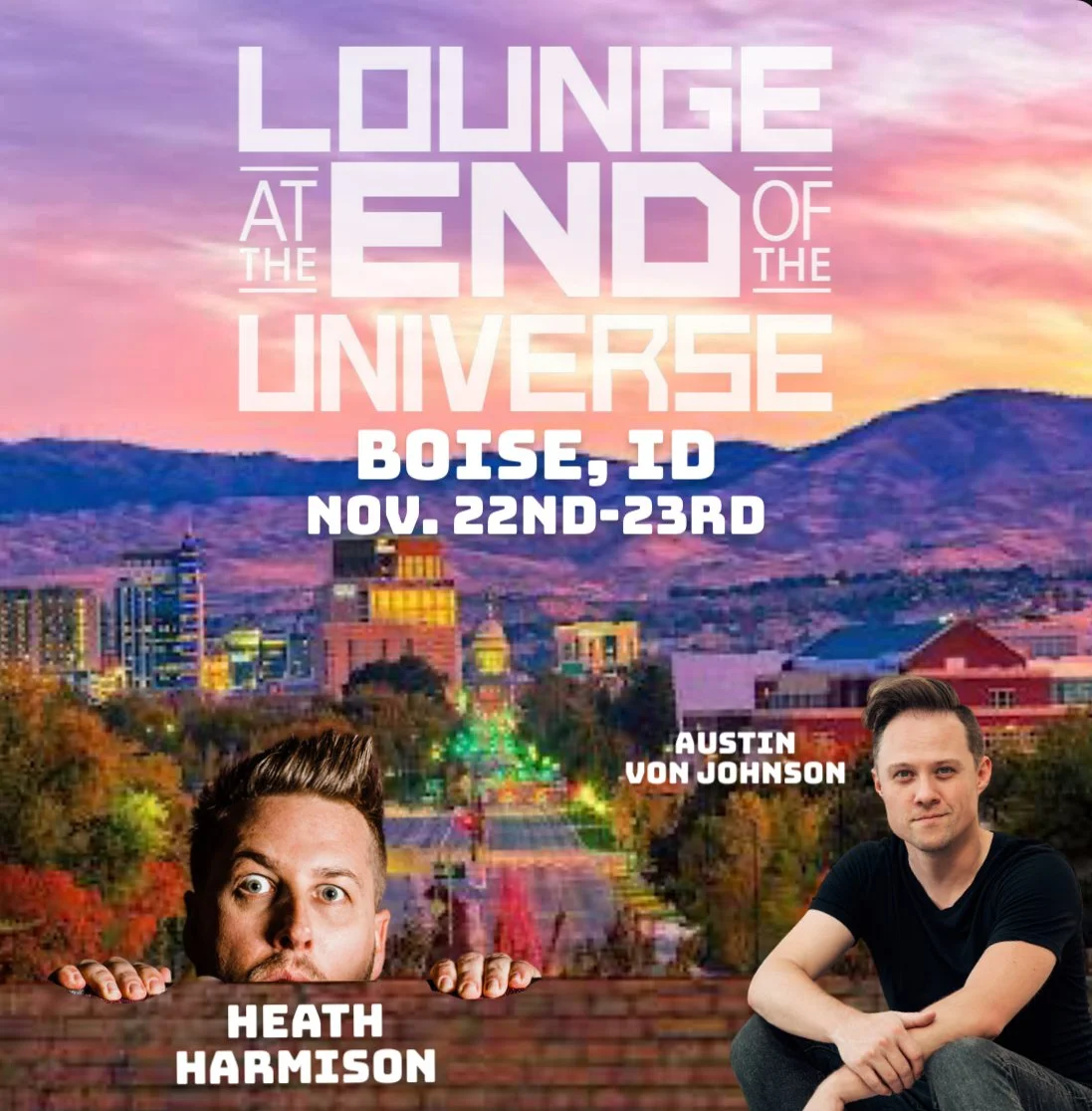 Heath Harmison & Austin Von Johnson - Nov. 22nd & 23rd - 7pm