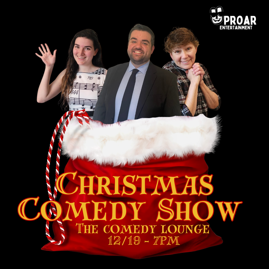 Christmas Comedy Show - Dec. 19th - PG-13