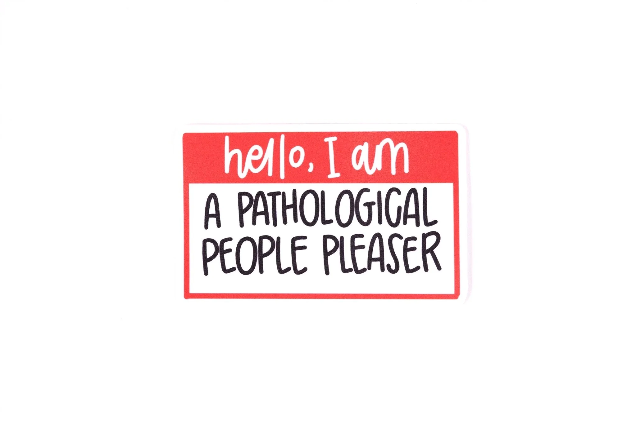 Pathological People Pleaser | Vinyl Sticker