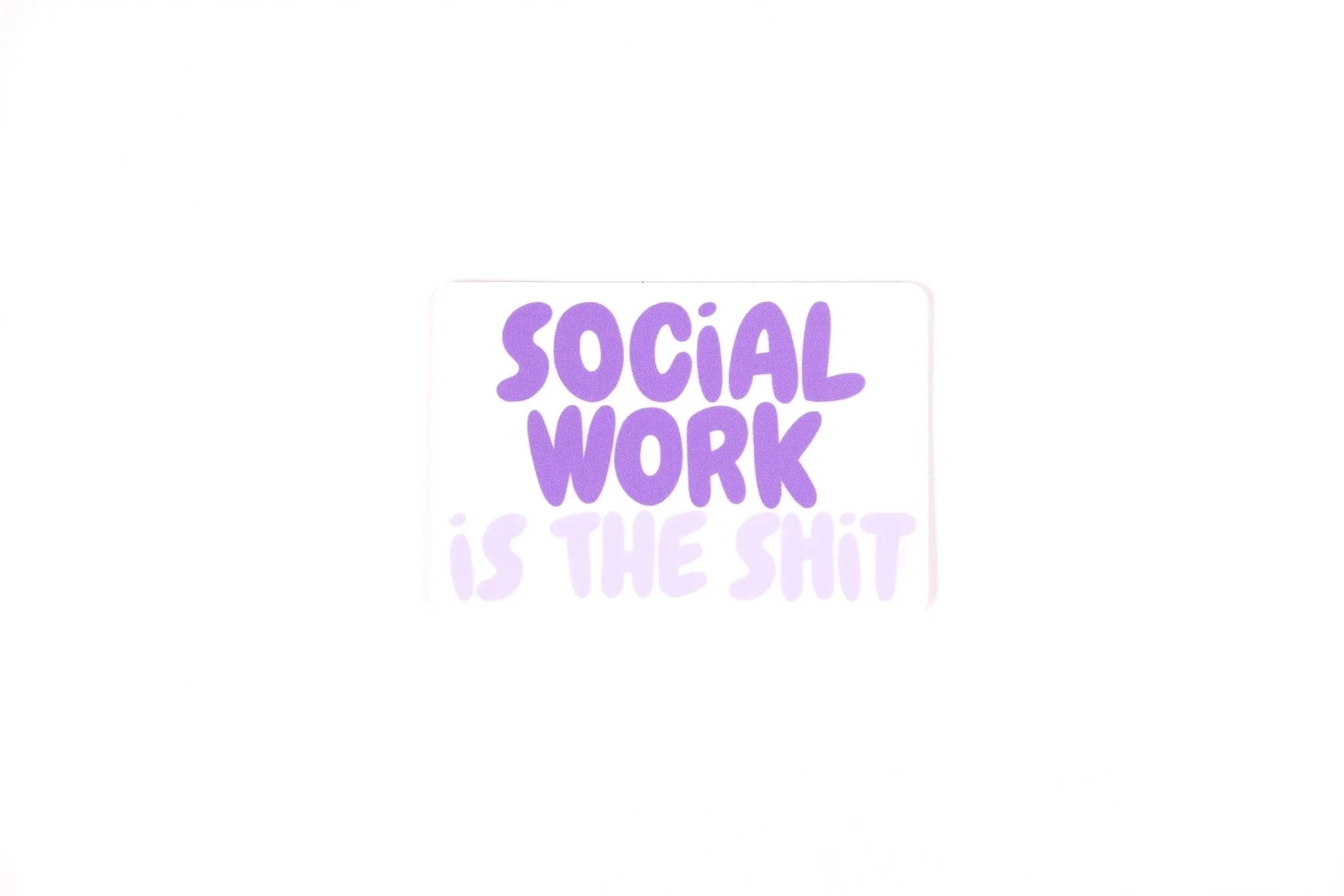 Social Work is the Shit | Vinyl Sticker