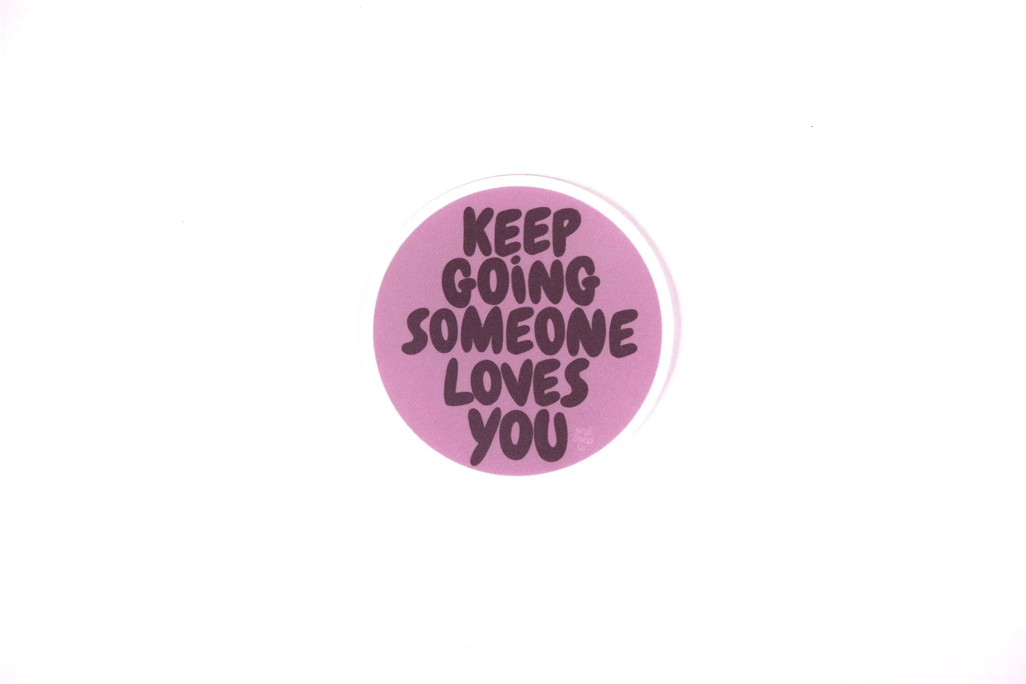 Keep Going Someone Loves You | Vinyl Sticker