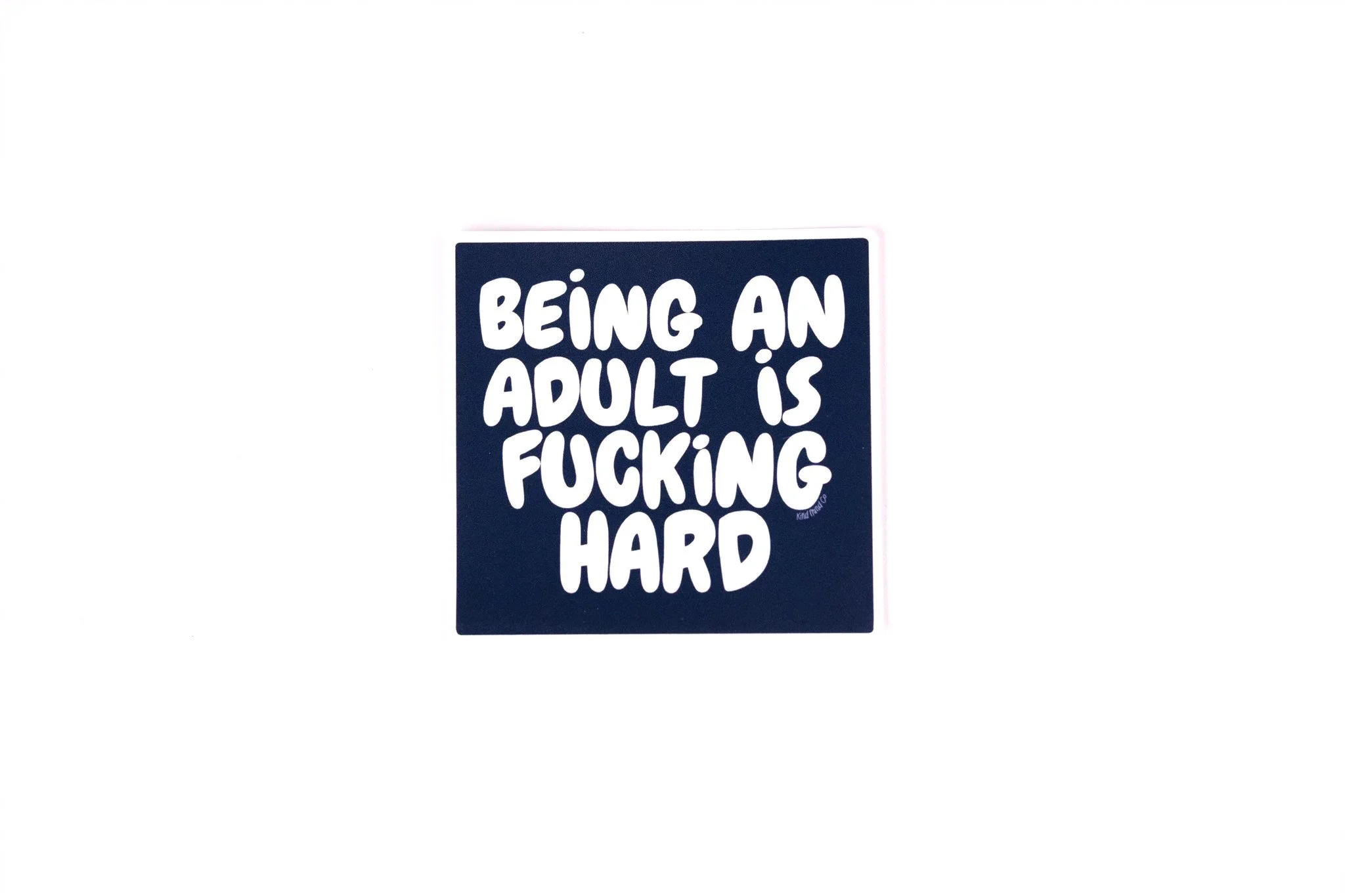 Being An Adult | Vinyl Sticker