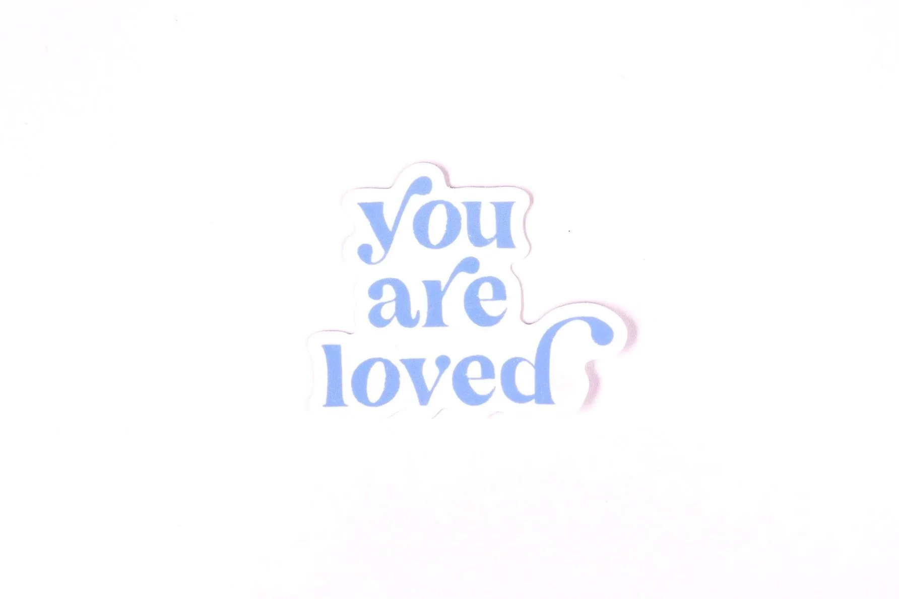 You are Loved | Vinyl Sticker