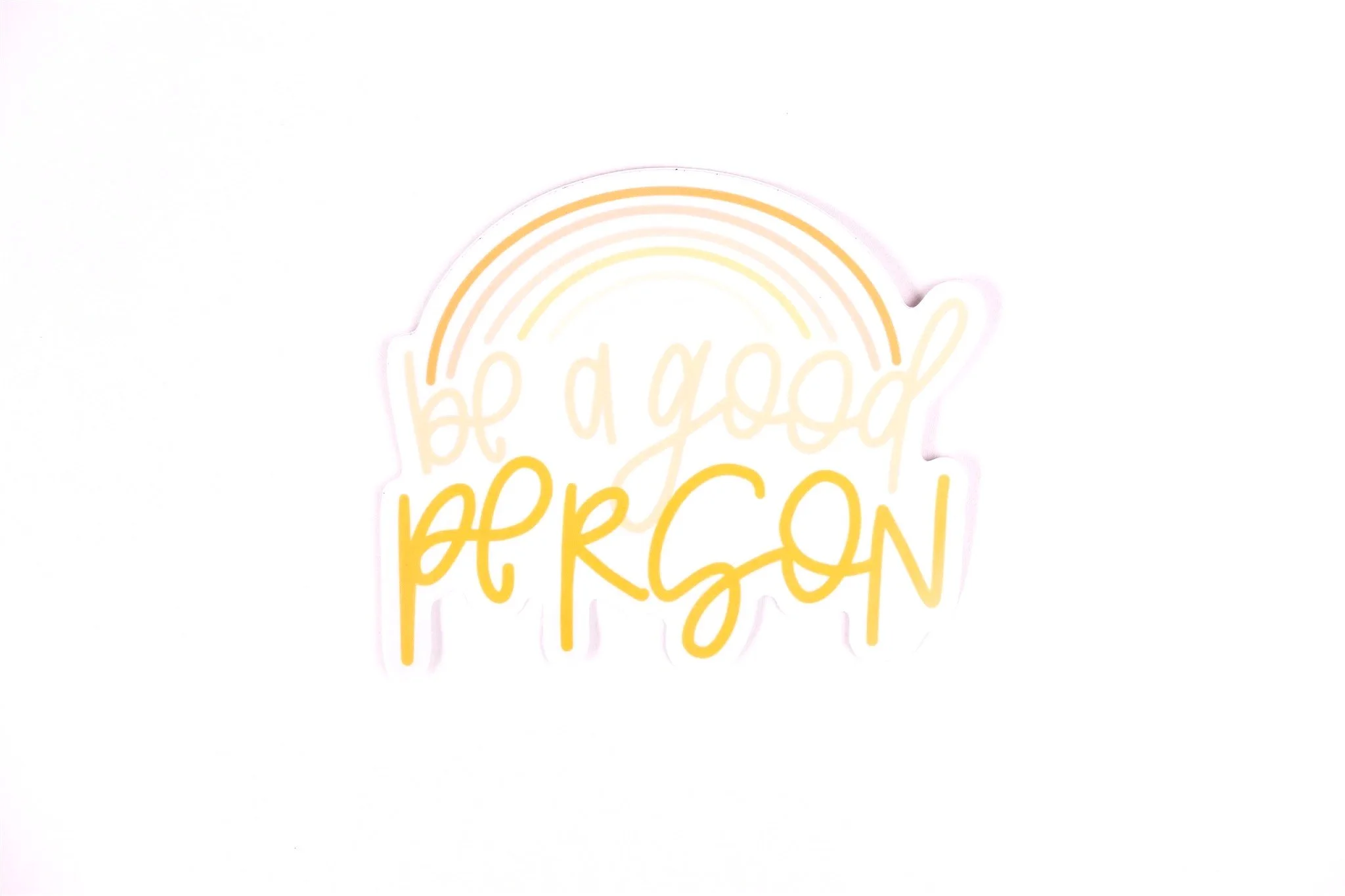 Be a Good Person | Vinyl Sticker
