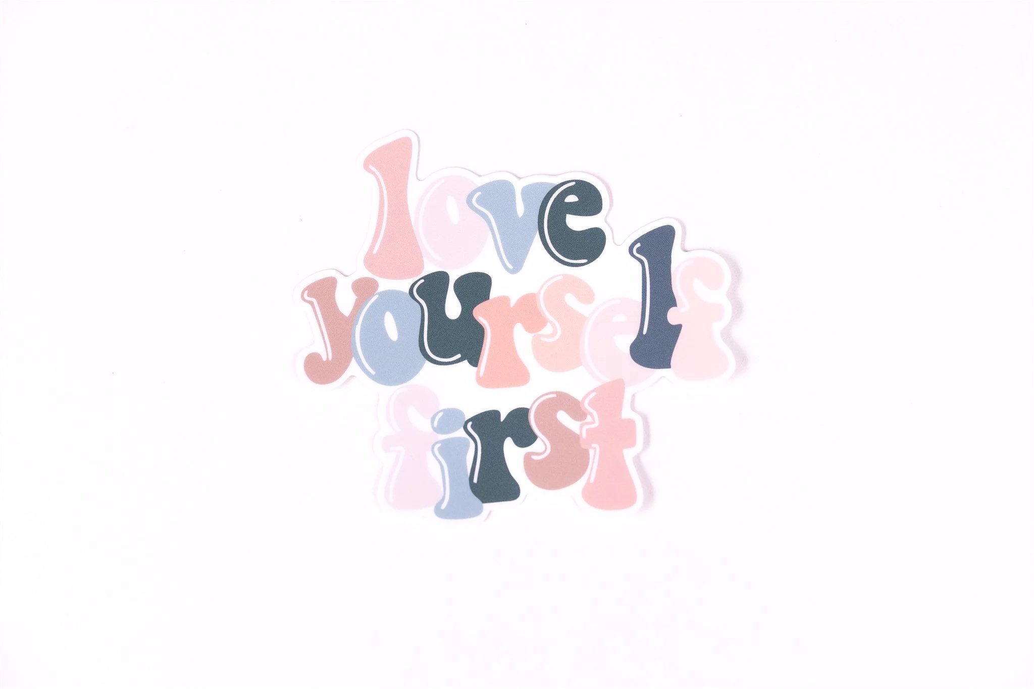 Love Yourself First | Vinyl Sticker