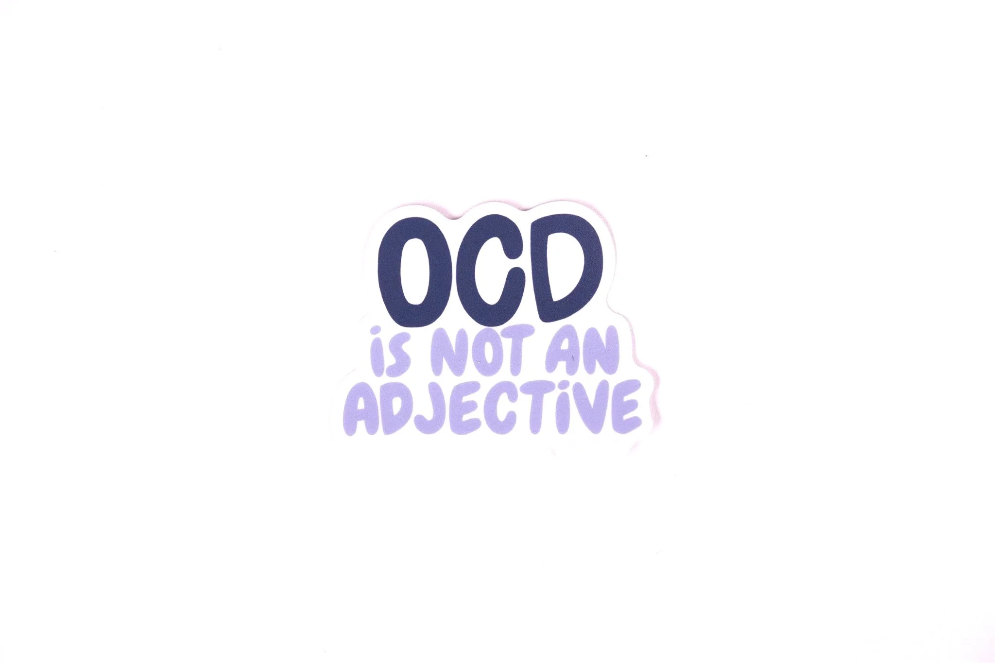 OCD is Not an Adjective | Vinyl Sticker