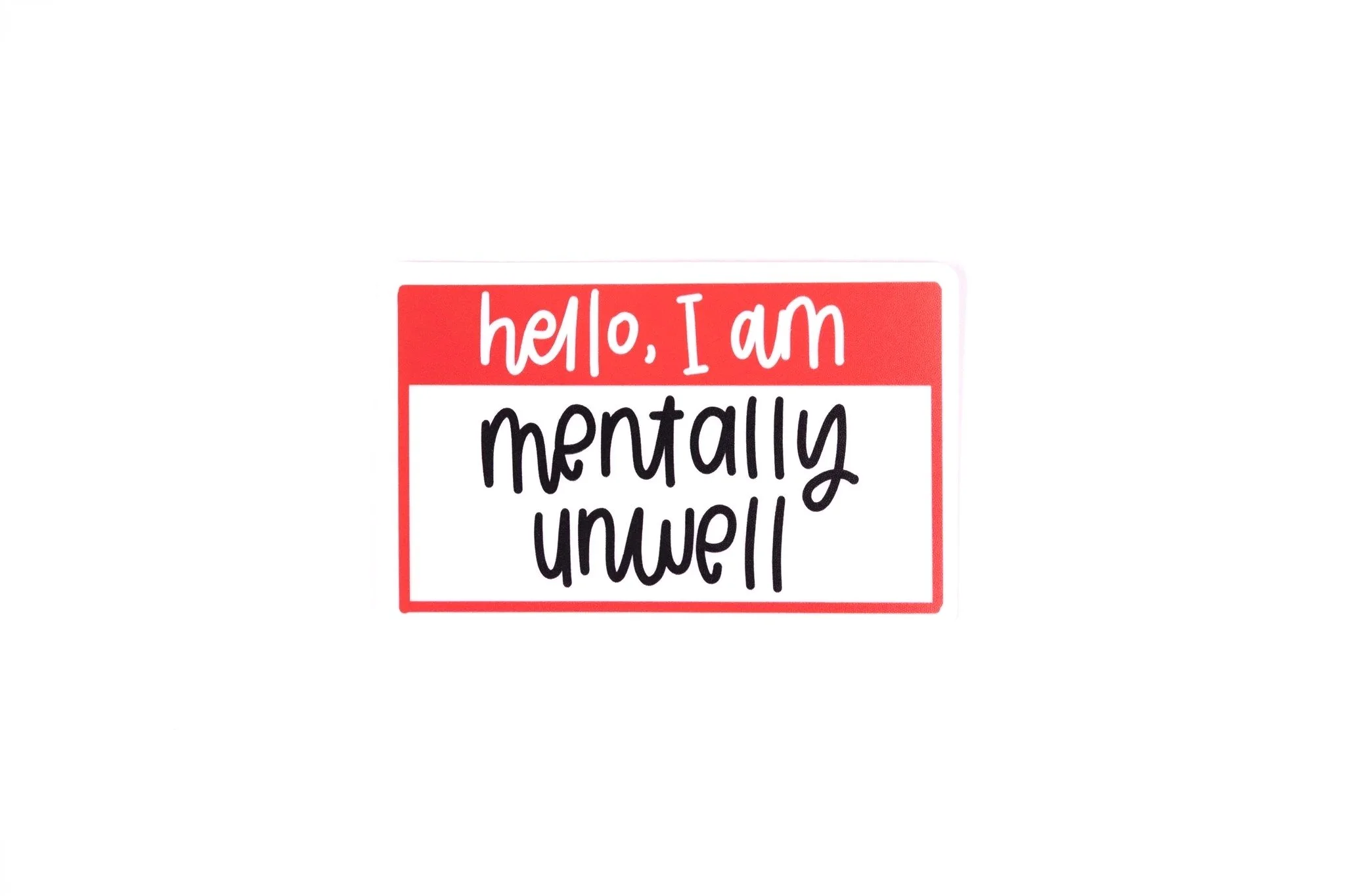 Mentally Unwell | Vinyl Sticker
