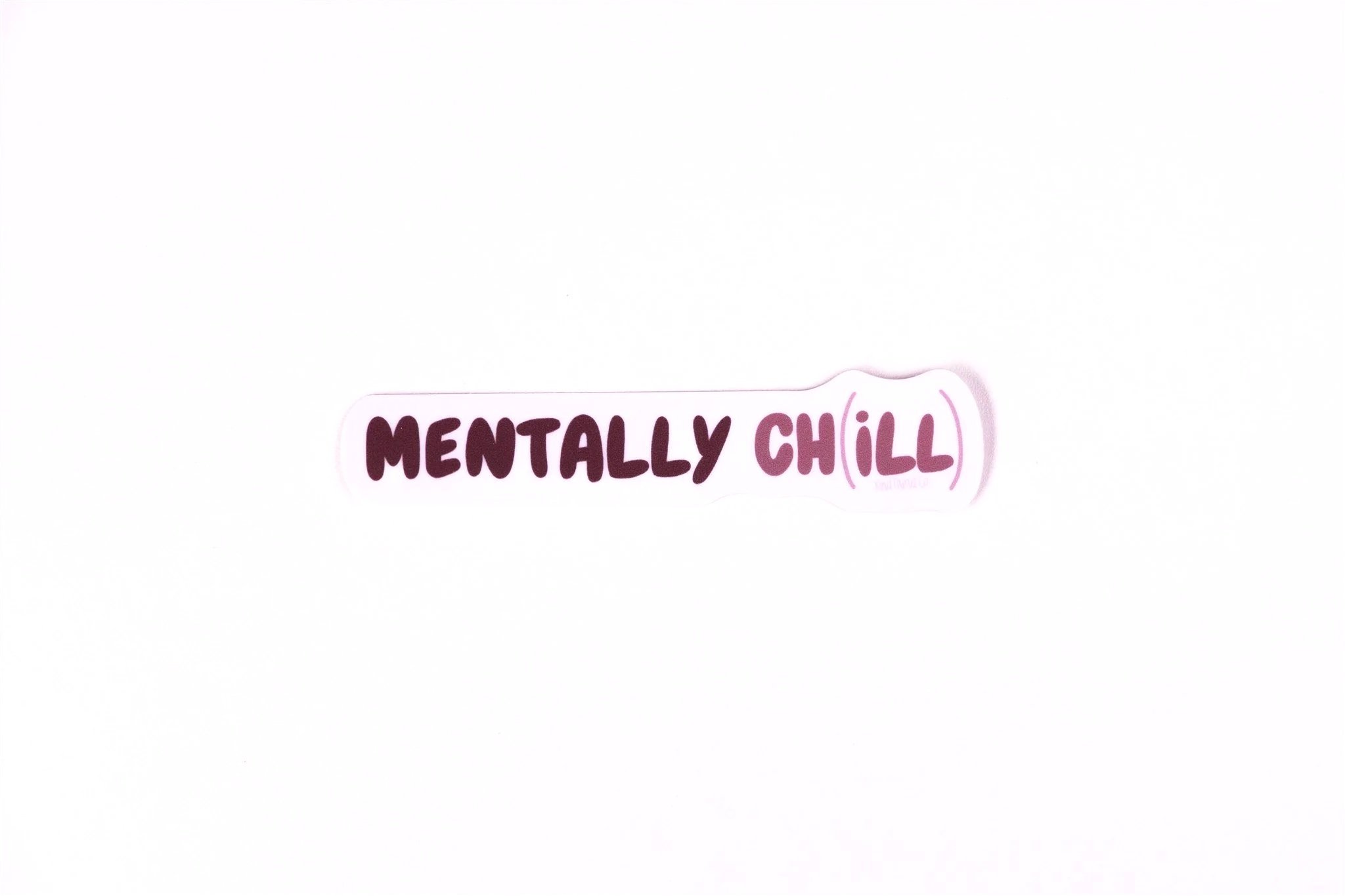 Mentally Ch(ill) | Vinyl Sticker